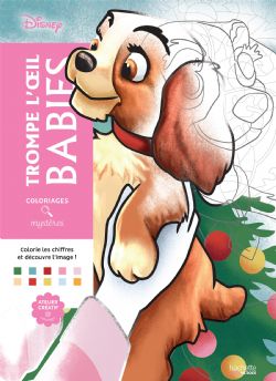 COLORIAGES MYSTÈRES DISNEY - TROMPE L'OEIL BABIES (LIVRE DE COLORIAGE PAR NUMÉROS)